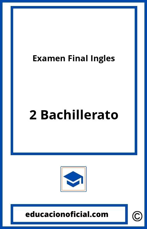 Examen Final Ingles 2 Bachillerato PDF