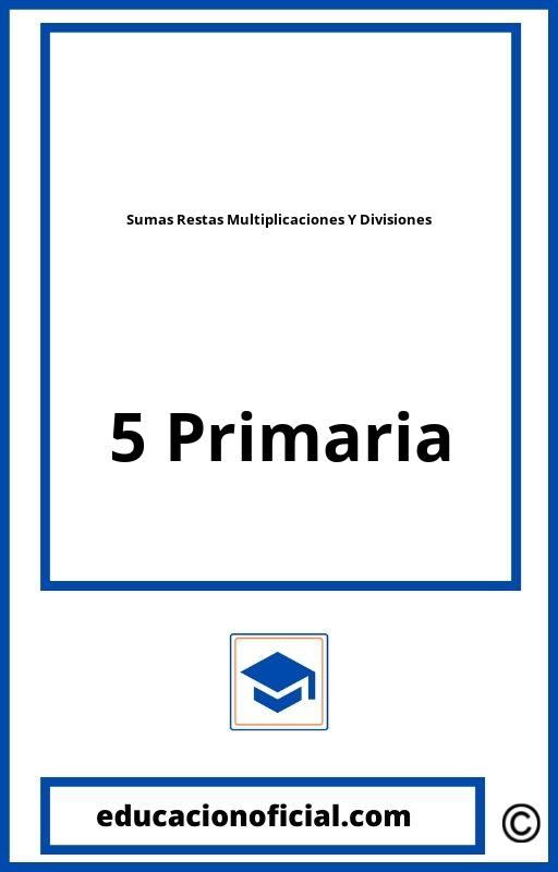 Sumas Restas Multiplicaciones Y Divisiones 5 Primaria PDF